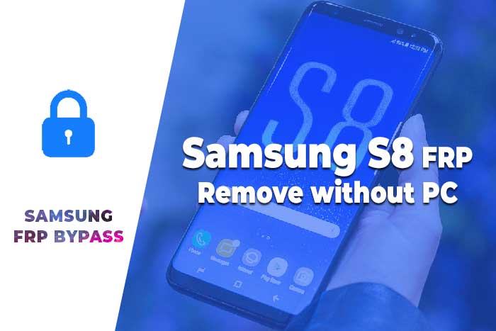 Samsung S8 FRP Remove without Computer (100% Working 2023)