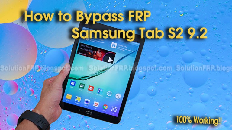 Samsung Tab S2 9.2 FRP Unlock Via Combination ROM