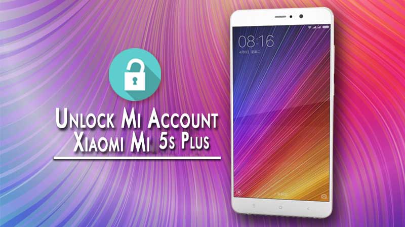 Unlock Mi Account Xiaomi Mi 5s