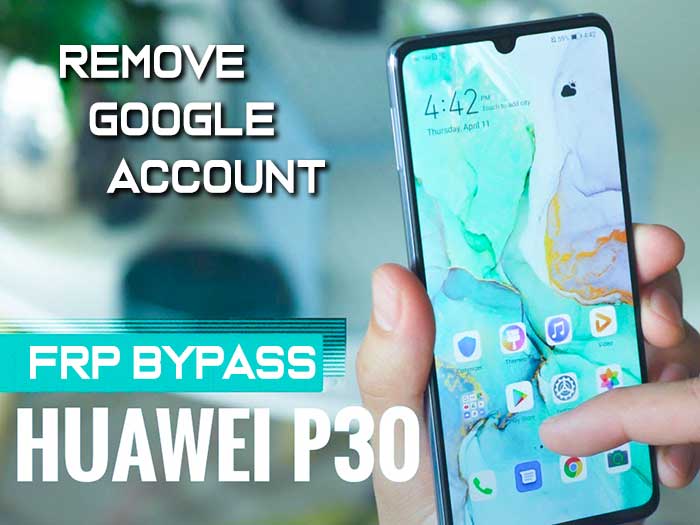 How to Bypass Google Account on Huawei P30 | Huawei P30 FRP Bypass