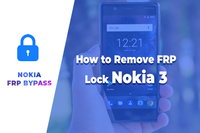 How to Remove FRP Lock Nokia 3 TA-1032 – Nokia FRP Bypass 2022