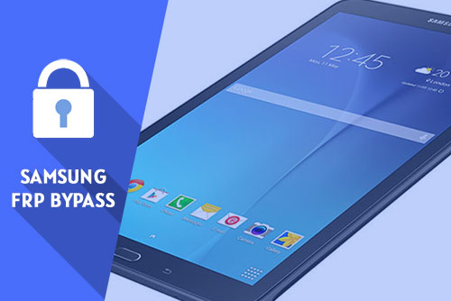 FRP Bypass Samsung Tab E without Computer 2022