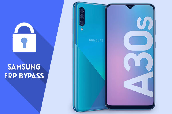 [Latest] Samsung A30S FRP Bypass Without SIM Card 2020