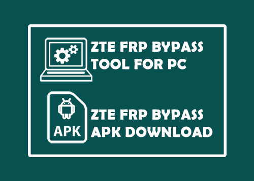 ZTE FRP Bypass Tool Download for PC Free ZTE FRP APK 2023