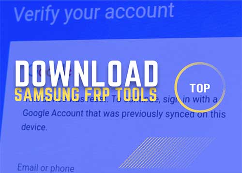 Download Top Samsung FRP Tools in 2023