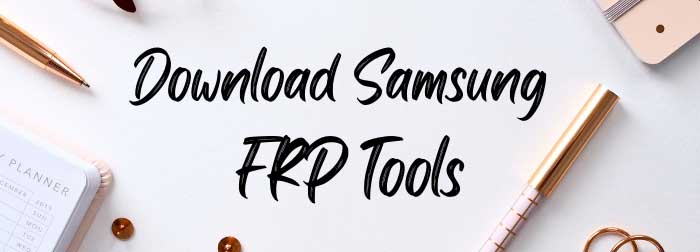 Download Top Samsung FRP Tools in 2024
