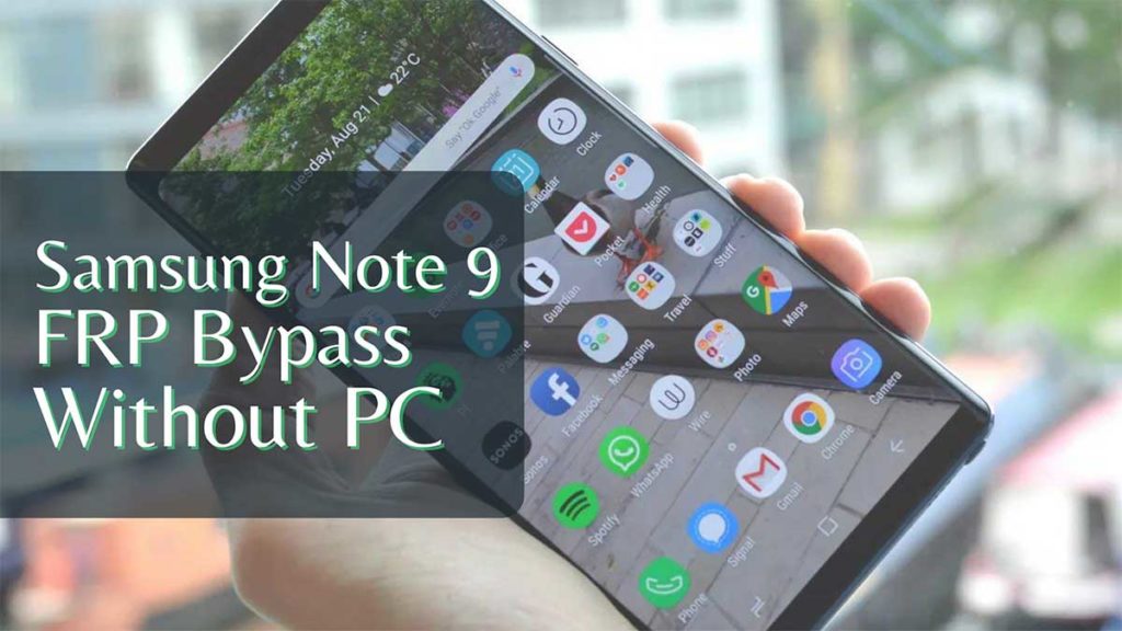 Galaxy Note 9 FRP bypass Without Computer