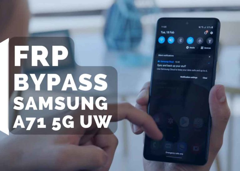 Samsung A71 5G UW FRP Bypass Android 11, 12 without Computer