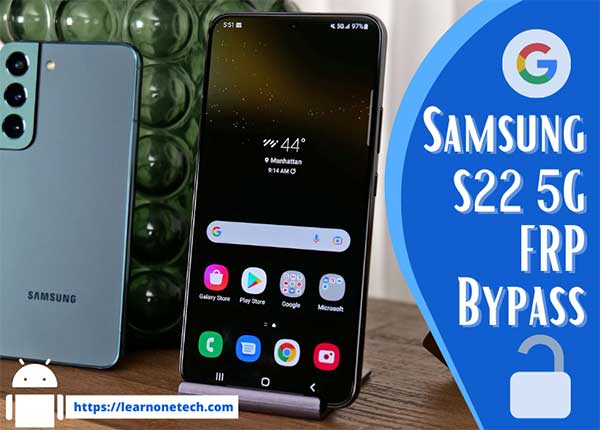 Samsung S22 5G FRP Bypass Android 12 without Computer