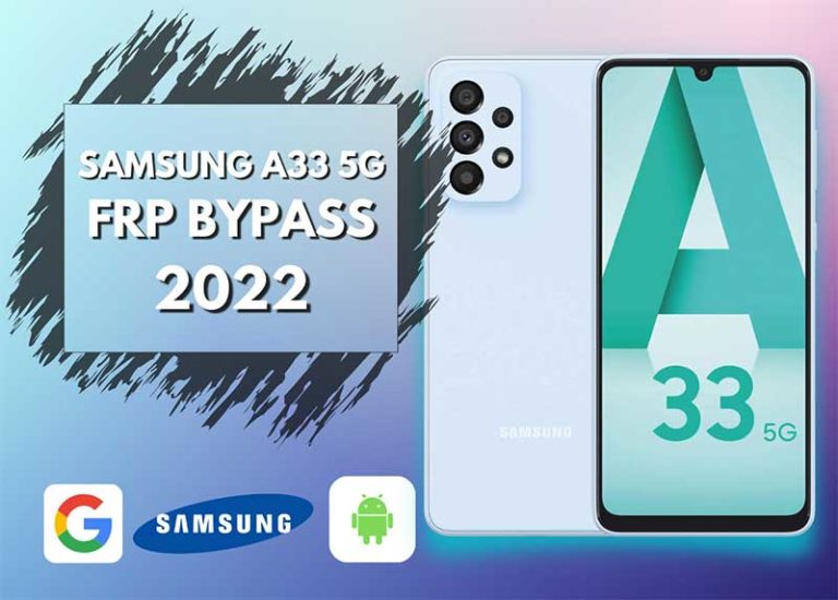 Samsung A33 5G FRP Bypass Android 12 Without Computer