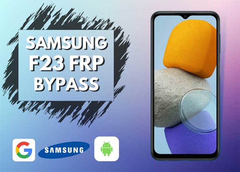 Samsung F23 FRP Bypass Android 12 without Computer
