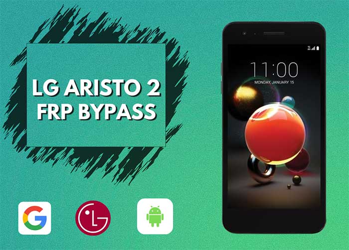Latest Method to FRP Bypass LG Aristo 2 Without Computer?