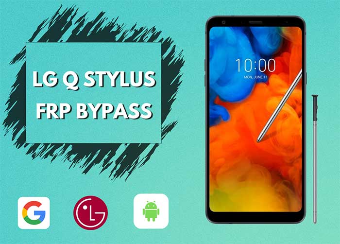 How to FRP Bypass LG Q Stylus Without Computer?