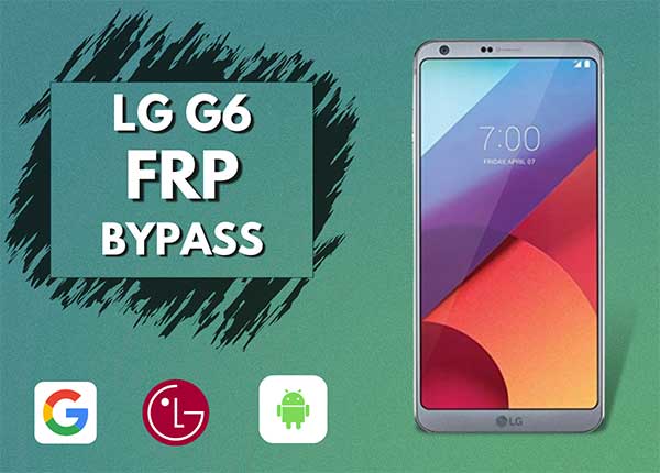 LG G6 FRP Bypass Android 8,9 without PC – Fixed Unknown Sources