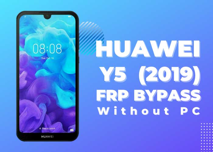 [Easy Way] Huawei Y5 (2019) FRP Bypass Without PC