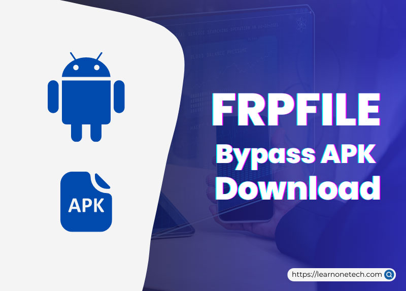 FRPFILE Bypass Apk – All Android FRP Bypass Tools Download 2023